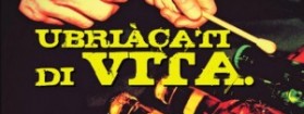 Ubriacati di vita, non di alcol!